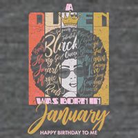 A Queen Was Born In January Button