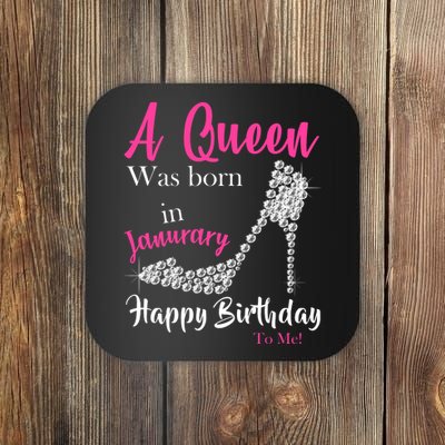 A Queen Was Born In January Birthday Coaster