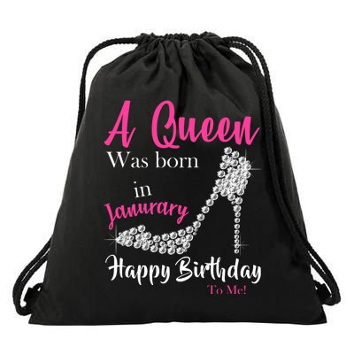 A Queen Was Born In January Birthday Drawstring Bag