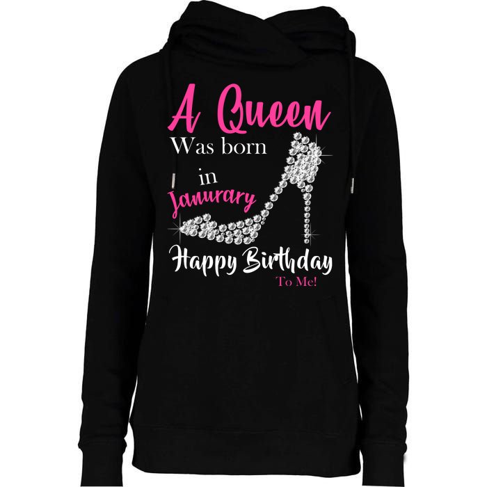 A Queen Was Born In January Birthday Womens Funnel Neck Pullover Hood