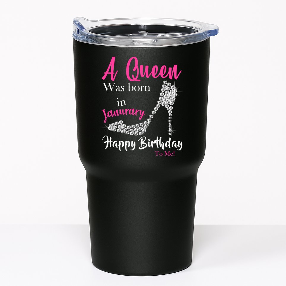 A Queen Was Born In January Birthday Tumbler