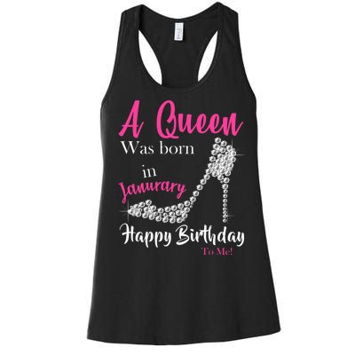 A Queen Was Born In January Birthday Women's Racerback Tank