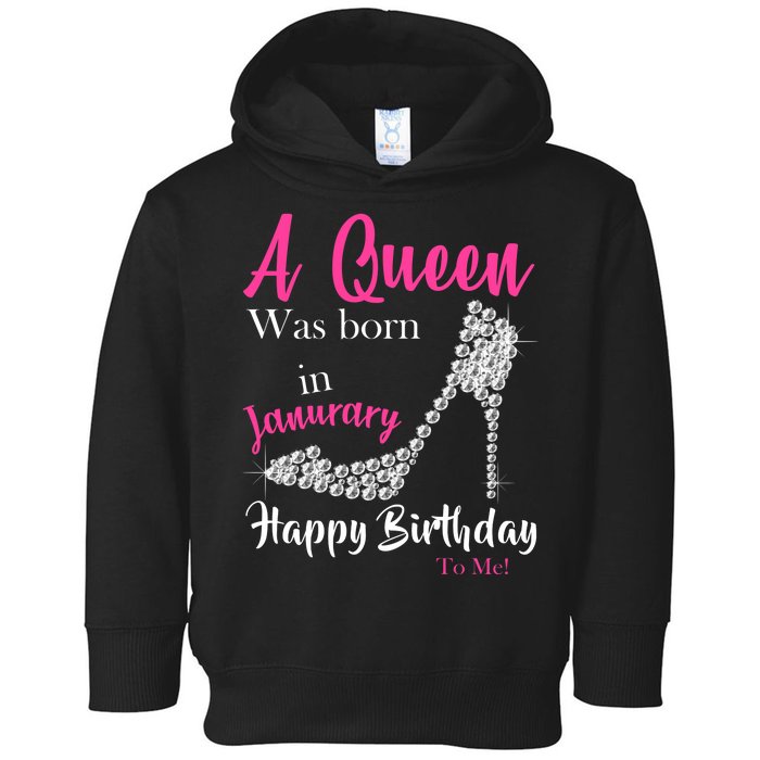 A Queen Was Born In January Birthday Toddler Hoodie