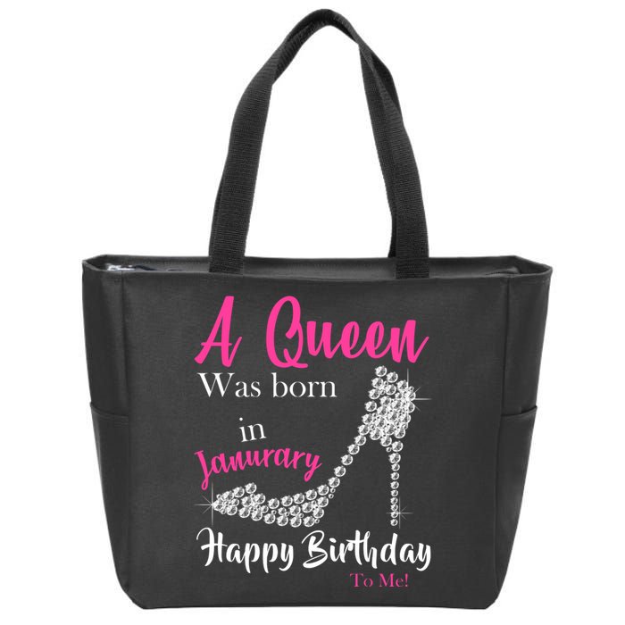 A Queen Was Born In January Birthday Zip Tote Bag