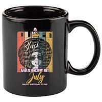 A Queen Was Born In July 11oz C Handle Ceramic Mug