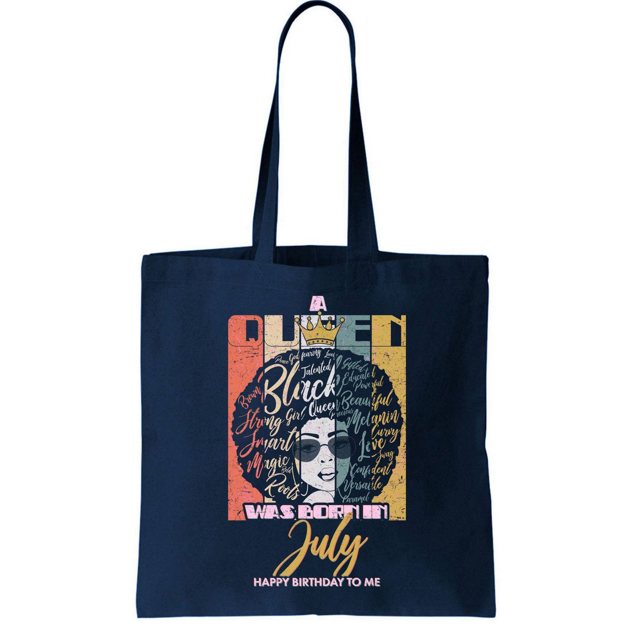 A Queen Was Born In July Bag