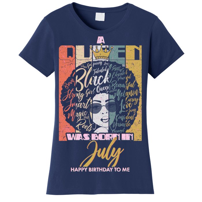 A Queen Was Born In July Women's T-Shirt