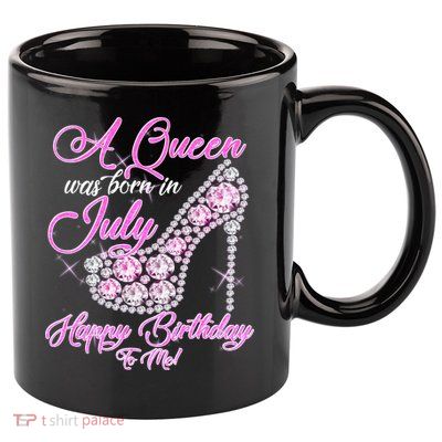 A Queen Was Born In July Fancy Birthday 11oz C Handle Ceramic Mug