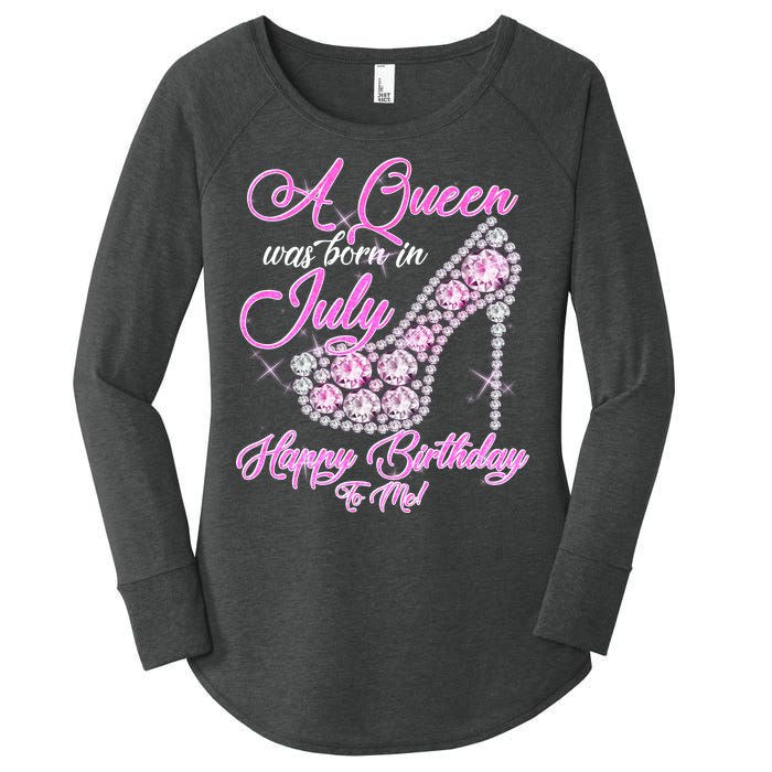 A Queen Was Born In July Fancy Birthday Women's Perfect Tri Tunic Long Sleeve Shirt