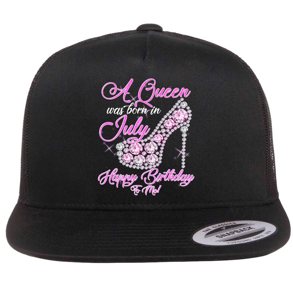 A Queen Was Born In July Fancy Birthday Flat Bill Trucker Hat