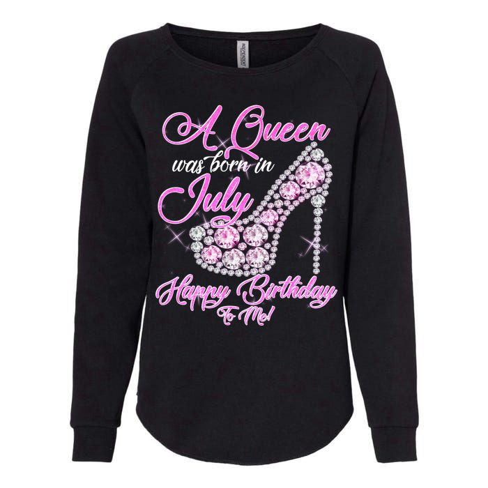 A Queen Was Born In July Fancy Birthday Womens California Wash Sweatshirt