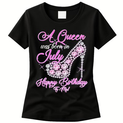 A Queen Was Born In July Fancy Birthday Womens T-Shirt