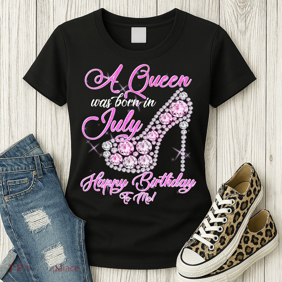 A Queen Was Born In July Fancy Birthday Womens T-Shirt