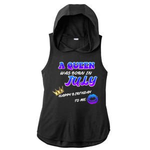 A Queen Was Born In July Happy Birthday To Me Ladies PosiCharge Tri-Blend Wicking Draft Hoodie Tank