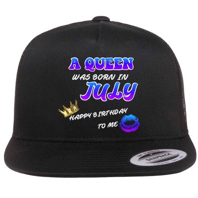 A Queen Was Born In July Happy Birthday To Me Flatbill Hat