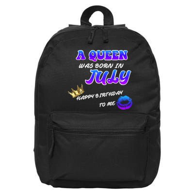 A Queen Was Born In July Happy Birthday To Me 16 in Basic Backpack