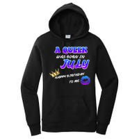 A Queen Was Born In July Happy Birthday To Me Women's Pullover Hoodie