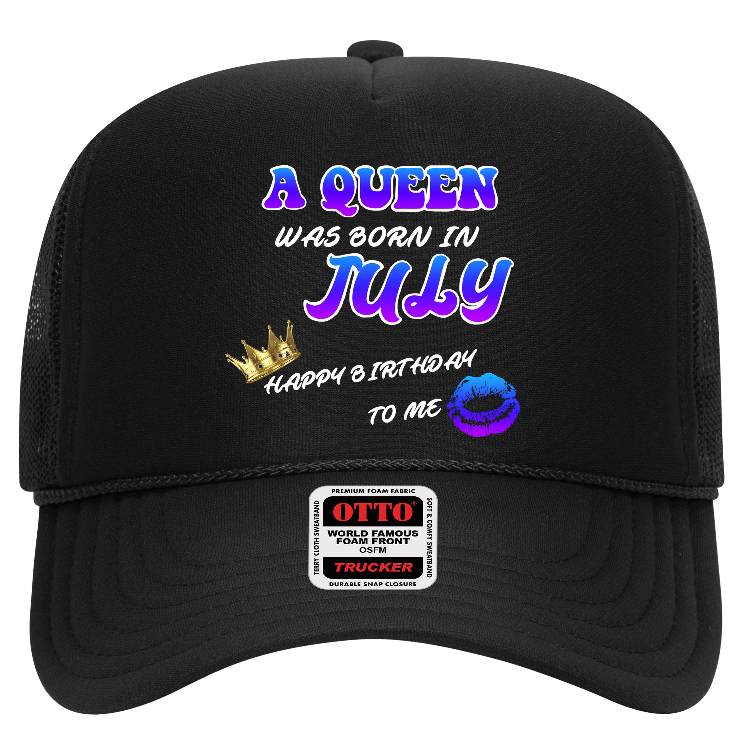 A Queen Was Born In July Happy Birthday To Me Hat