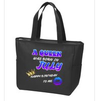 A Queen Was Born In July Happy Birthday To Me Zip Tote Bag