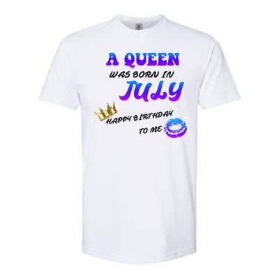 A Queen Was Born In July Happy Birthday To Me Softstyle® CVC T-Shirt