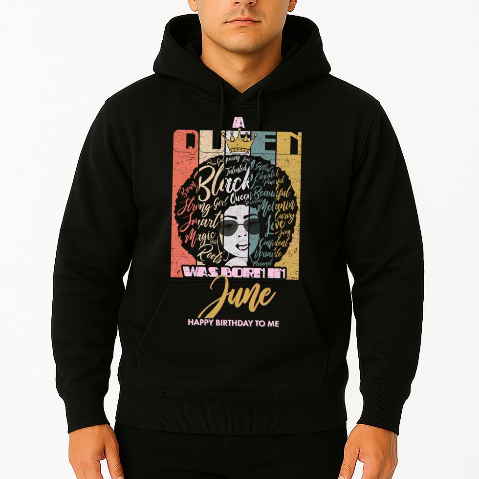 A Queen Was Born In June Hoodie