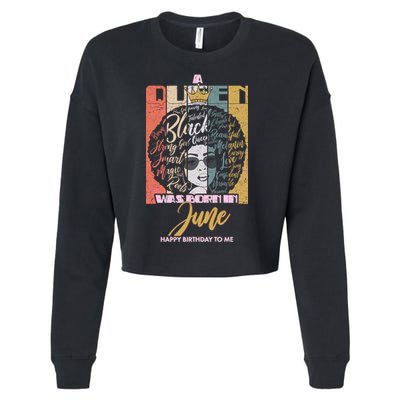 A Queen Was Born In June Cropped Pullover Crew