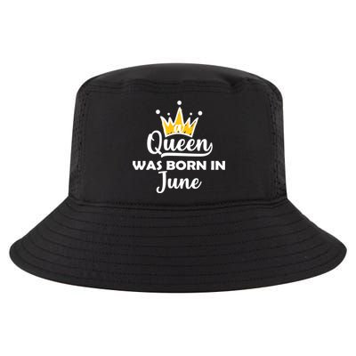 A Queen Was Born In June Birthday Cool Comfort Performance Bucket Hat