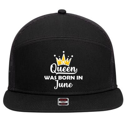 A Queen Was Born In June Birthday 7 Panel Mesh Trucker Snapback Hat