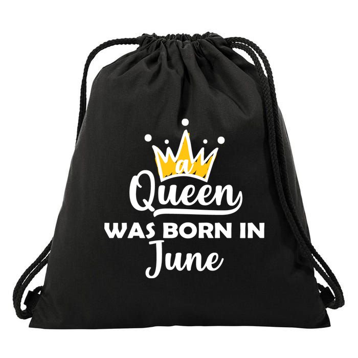 A Queen Was Born In June Birthday Drawstring Bag