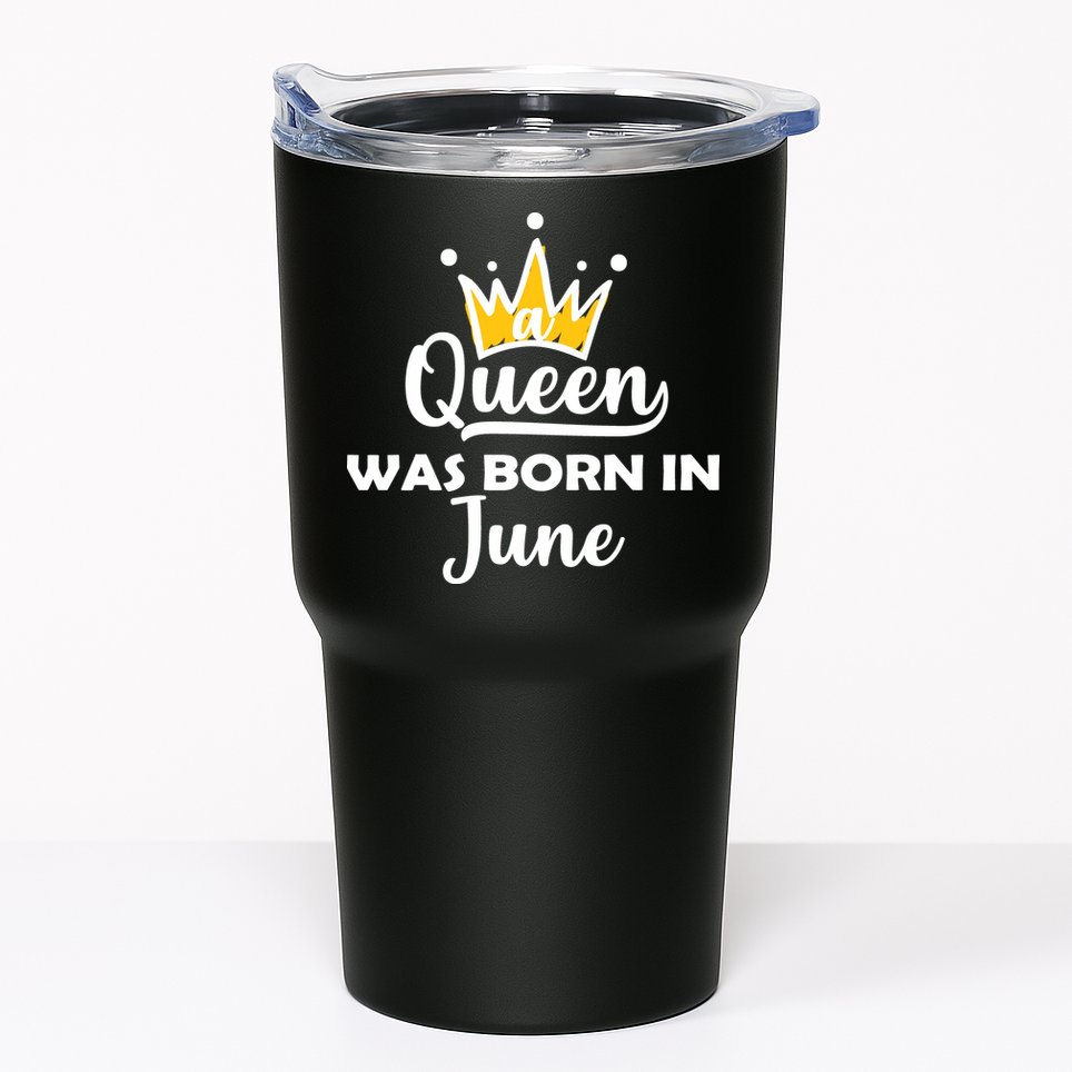 A Queen Was Born In June Birthday Tumbler