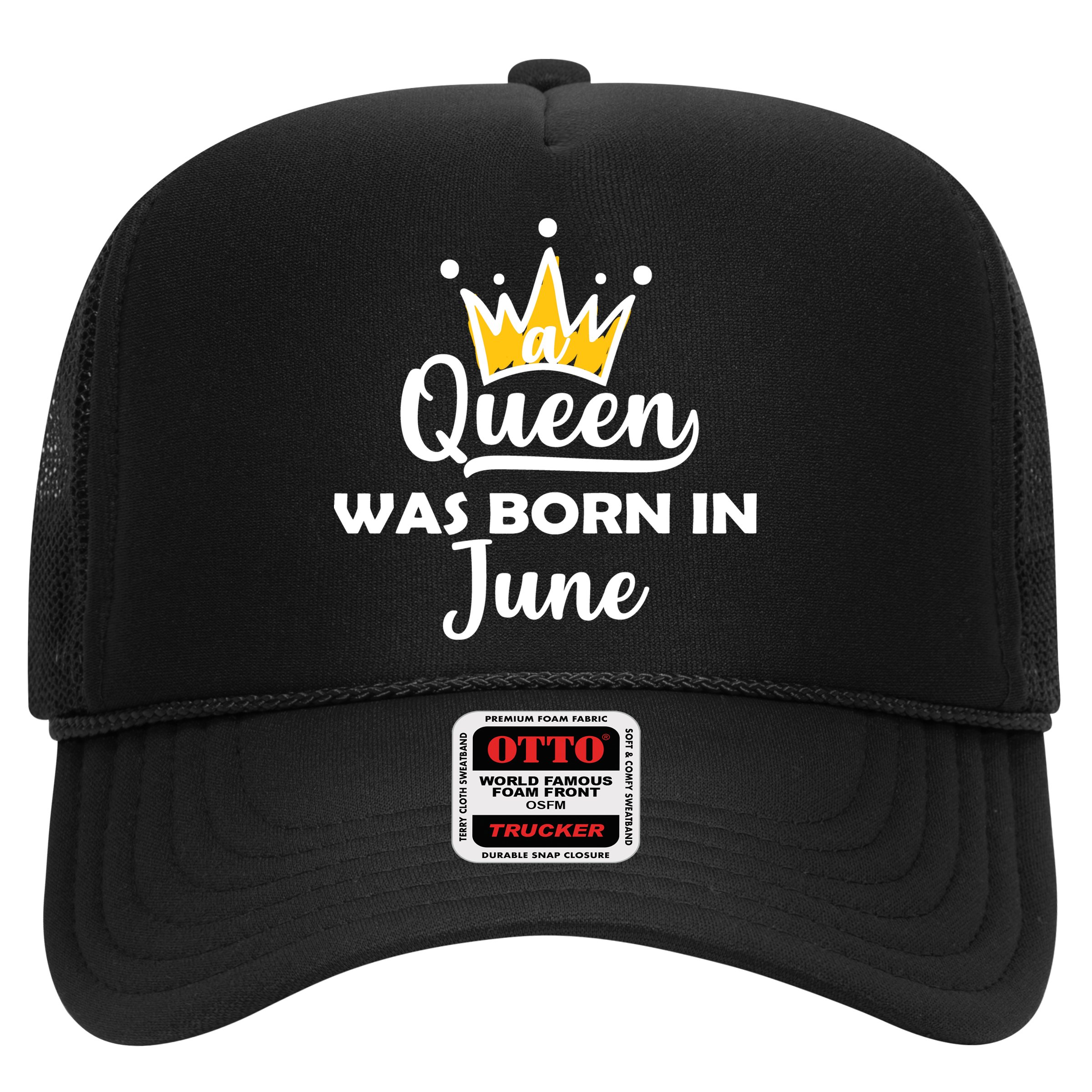 A Queen Was Born In June Birthday Hat