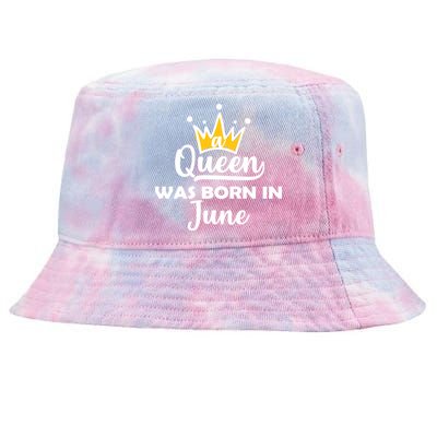 A Queen Was Born In June Birthday Tie-Dyed Bucket Hat