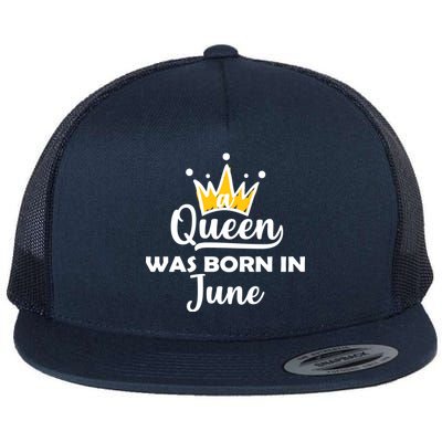 A Queen Was Born In June Birthday Flat Bill Trucker Hat