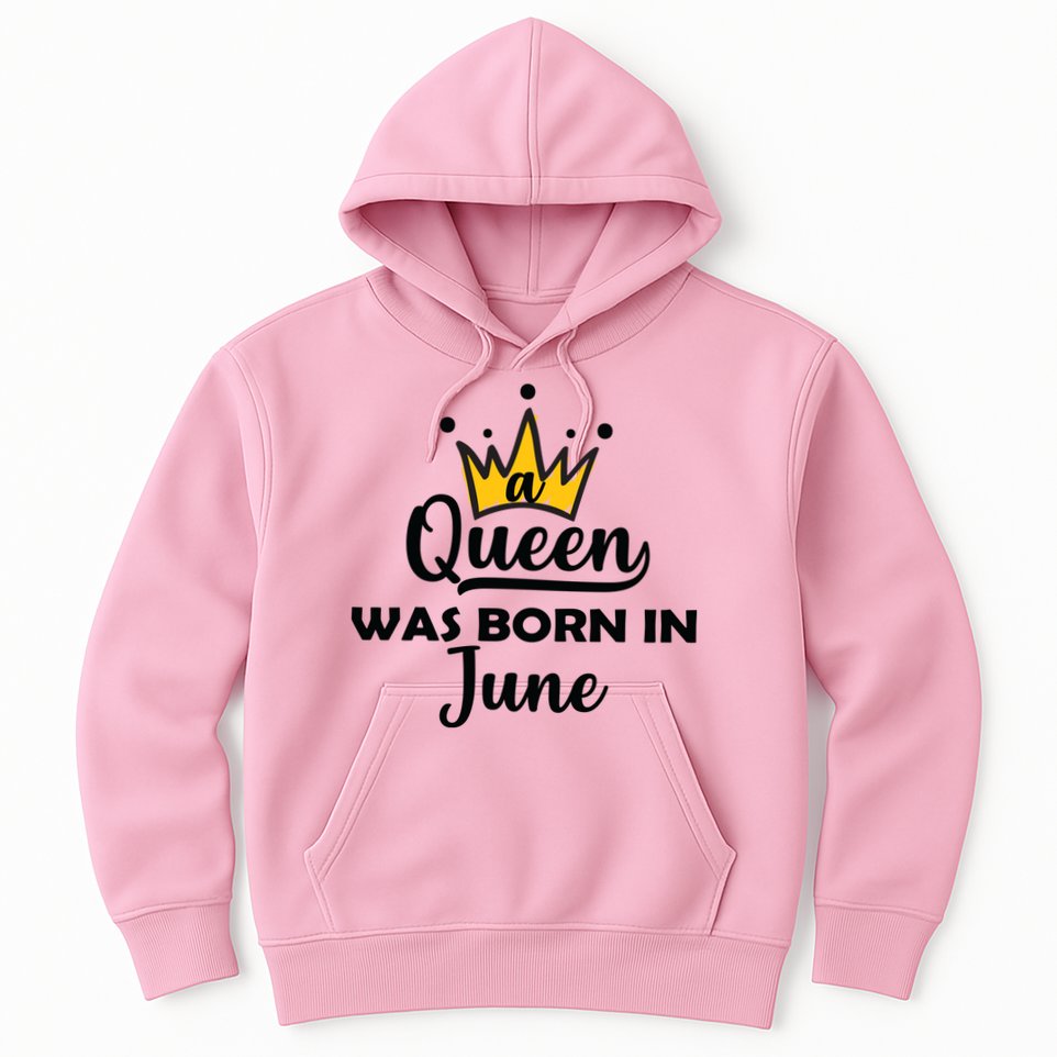 A Queen Was Born In June Birthday Hoodie