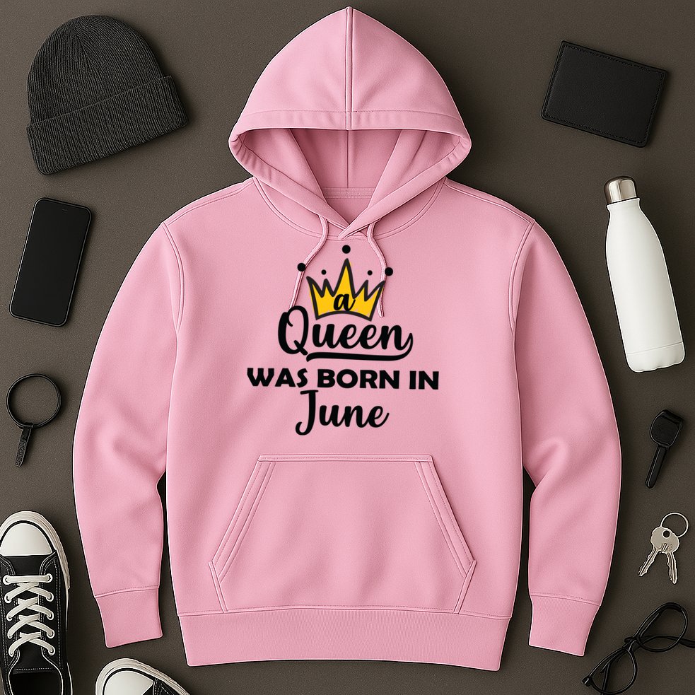 A Queen Was Born In June Birthday Hoodie