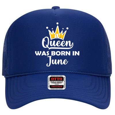 A Queen Was Born In June Birthday High Crown Mesh Back Trucker Hat