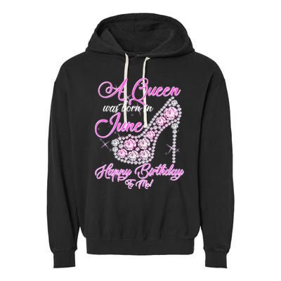 A Queen Was Born in June Fancy Birthday Garment-Dyed Fleece Hoodie