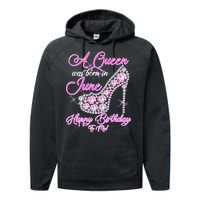 A Queen Was Born in June Fancy Birthday Performance Fleece Hoodie