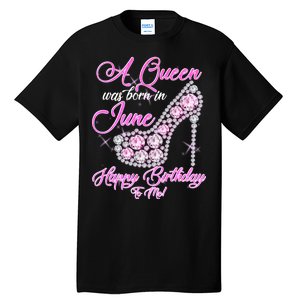 A Queen Was Born in June Fancy Birthday Tall T-Shirt