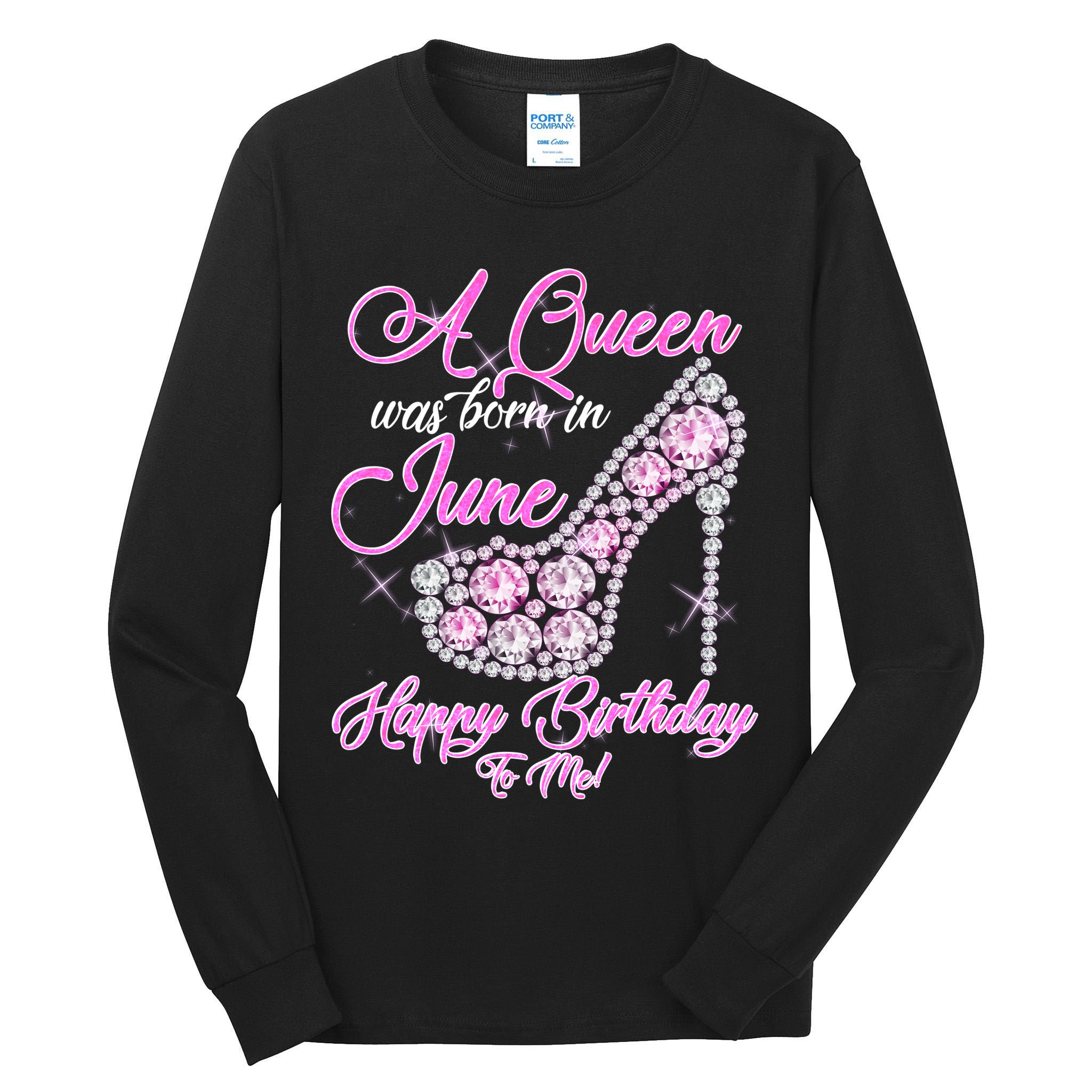 A Queen Was Born in June Fancy Birthday Tall Long Sleeve T-Shirt