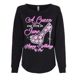 A Queen Was Born in June Fancy Birthday Womens California Wash Sweatshirt