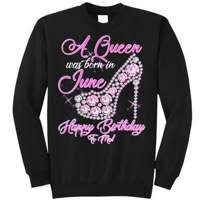 A Queen Was Born in June Fancy Birthday Tall Sweatshirt