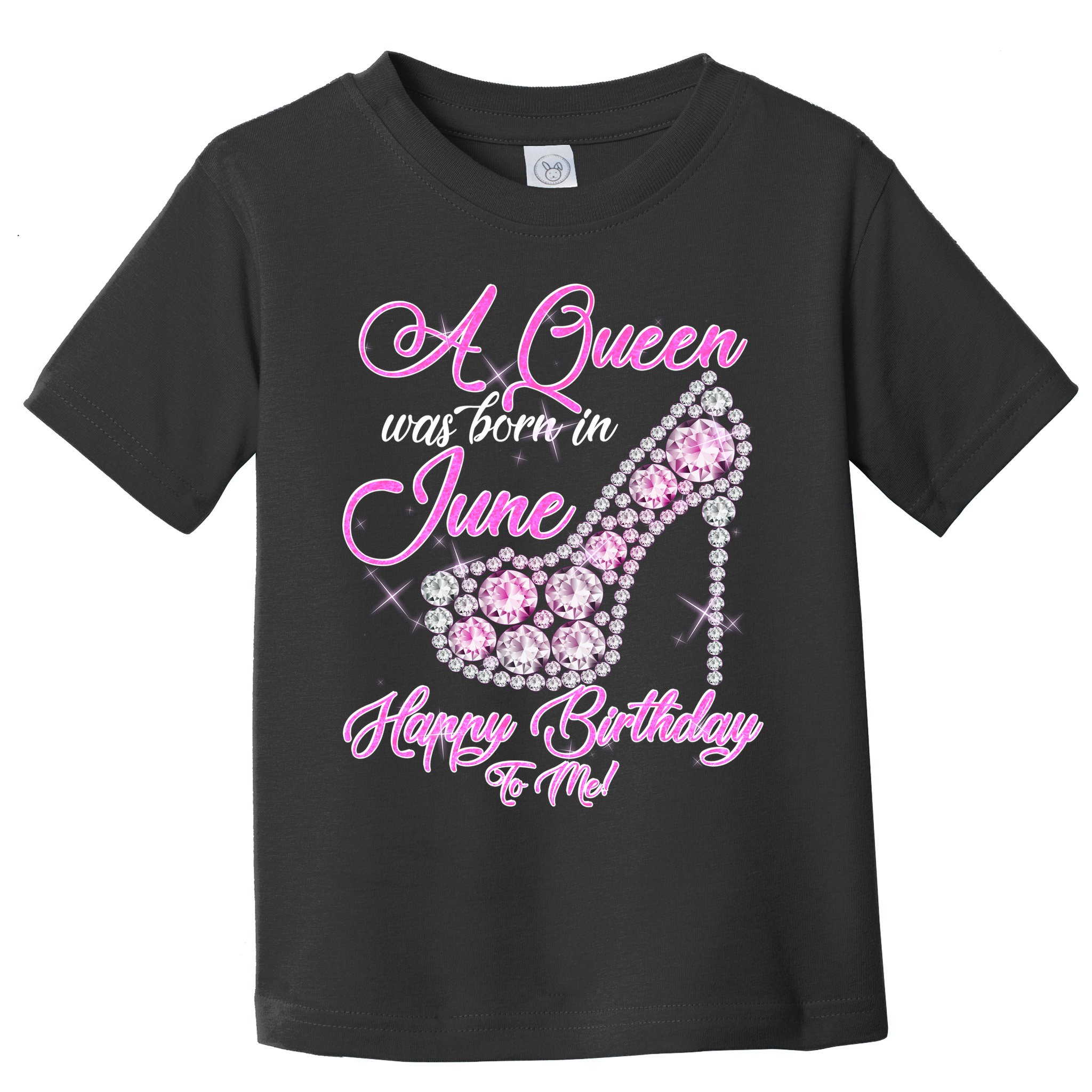A Queen Was Born in June Fancy Birthday Toddler T-Shirt