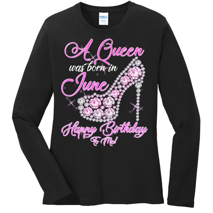 A Queen Was Born in June Fancy Birthday Ladies Long Sleeve Shirt