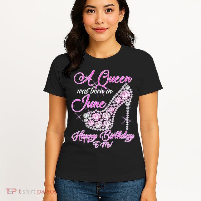 A Queen Was Born in June Fancy Birthday Womens T-Shirt