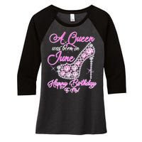 A Queen Was Born in June Fancy Birthday Women's Tri-Blend 3/4-Sleeve Raglan Shirt