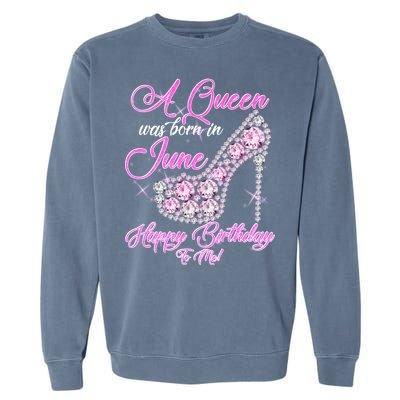 A Queen Was Born in June Fancy Birthday Garment-Dyed Sweatshirt