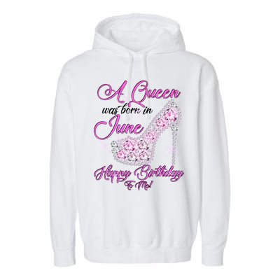 A Queen Was Born in June Fancy Birthday Garment-Dyed Fleece Hoodie