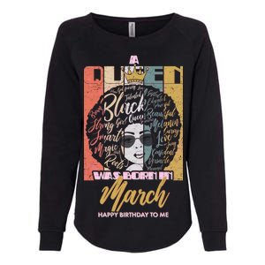 A Queen was Born in March Womens California Wash Sweatshirt