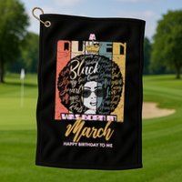 A Queen was Born in March Golf Towel
